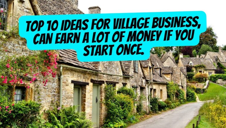 Top 10 ideas for village business